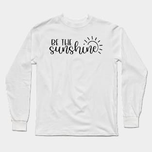 Sunshine Shirt Long Sleeve T-Shirt